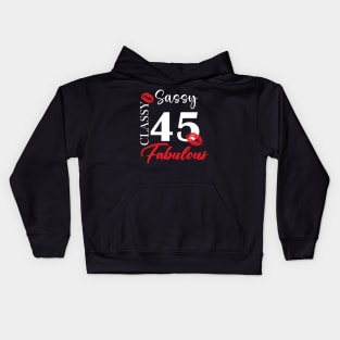 Sassy classy fabulous 45, 45th birth day shirt ideas,45th birthday, 45th birthday shirt ideas for her, 45th birthday shirts Kids Hoodie